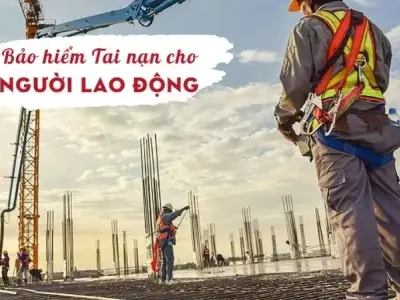 Bảo hiểm lao động - Giải pháp bảo vệ tối ưu cho người lao động