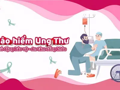 Bảo hiểm ung thư - Lá chắn bảo vệ toàn diện cho bạn và gia đình