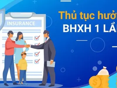 Bảo hiểm xã hội 1 lần - Lợi ích và cách thức rút tiền nhanh chóng
