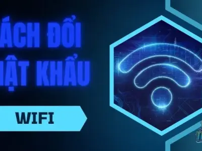 Cách đổi mật khẩu wifi Tenda, TP-Link, Linksys chỉ trong 3 bước