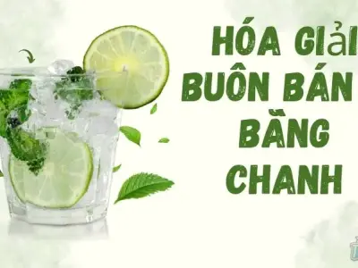 Cách hóa giải buôn bán ế ẩm bằng chanh giúp buôn bán đắt hàng