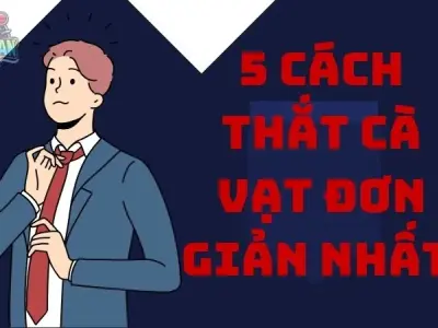 5 Cách thắt cà vạt đơn giản nhất 