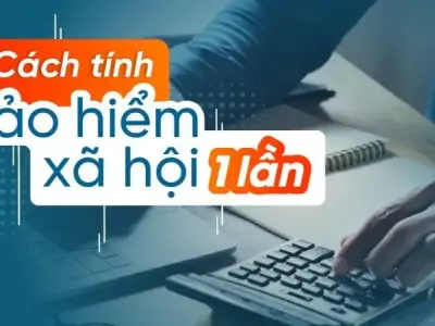 Hướng dẫn chi tiết cách tính bảo hiểm xã hội mới nhất 2024