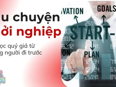 Câu chuyện khởi nghiệp - Bài học quý giá từ những người đi trước