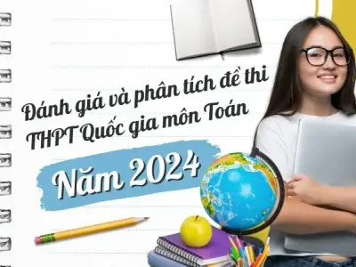 Đánh giá và phân tích đề thi THPT Quốc gia môn Toán năm 2024 