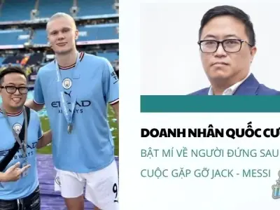 Doanh nhân Quốc Cường là ai? Bật mí về người đứng sau cuộc gặp gỡ Jack - Messi