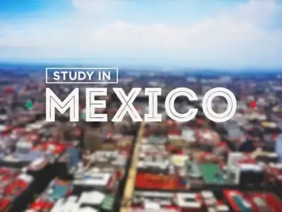 Cẩm nang du học Mexico - Học phí, visa và các thủ tục cần biết