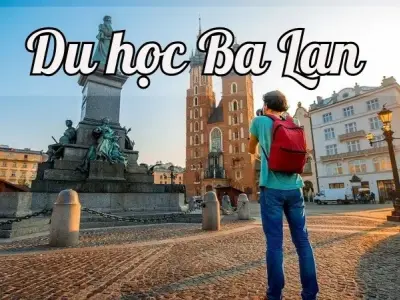 Du học Ba Lan - Hướng dẫn chi tiết từ A đến Z cho du học sinh