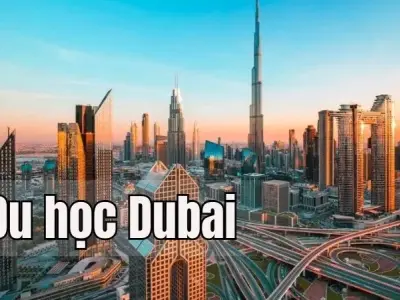 Du học Dubai - Trải nghiệm môi trường học tập hàng đầu thế giới