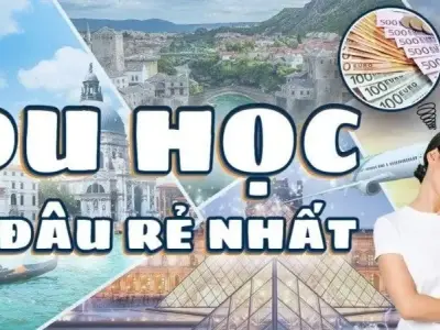 Du học ở đâu rẻ nhất? Những địa điểm du học uy tín hàng đầu