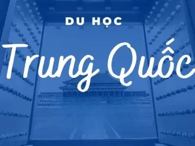 Du học Trung Quốc - Visa, tiêu chuẩn đầu vào và cơ hội học tập