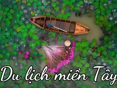 Du lịch miền Tây - Trải nghiệm văn hóa sông nước và ẩm thực độc đáo