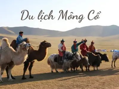 Du lịch Mông Cổ - Trải nghiệm văn hoá độc đáo và hòa mình vào thiên nhiên