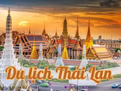Du lịch Thái Lan - Trải nghiệm văn hoá độc đáo và ẩm thực phong phú