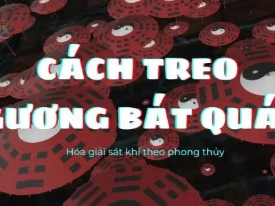 Cách treo gương bát quái hóa giải sát khí theo phong thủy