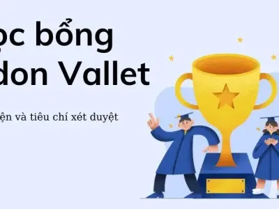 Học bổng Odon Vallet - Điều kiện, cách đăng ký và lợi ích