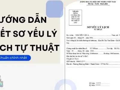 Hướng dẫn viết sơ yếu lý lịch tự thuật chuẩn chỉnh nhất từ người có kinh nghiệm