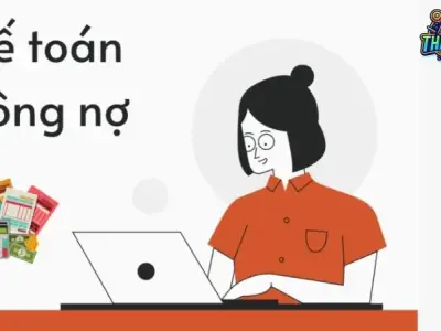 Kế toán công nợ hiệu quả: Nâng cao uy tín doanh nghiệp