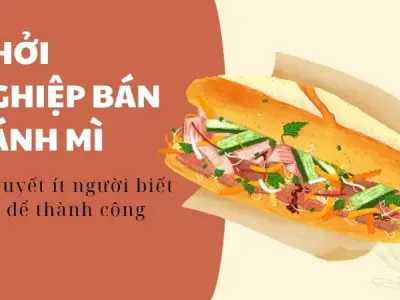 Khởi nghiệp bán bánh mì - Bí quyết ít người biết đến để thành công