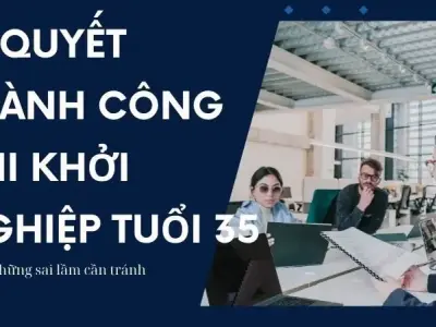 Tại sao 35 tuổi là độ tuổi phù hợp để khởi nghiệp?