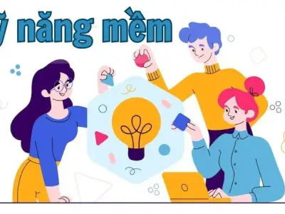 Phát triển kỹ năng mềm - Nâng tầm giá trị bản thân
