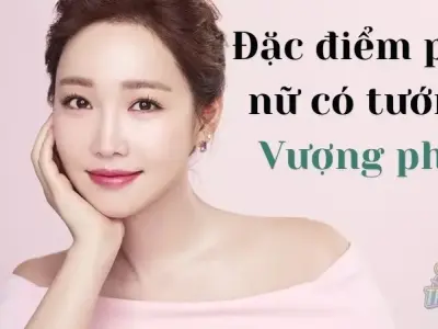 Cách xác định mệnh vượng phu qua tướng mạo và năm sinh