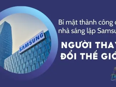Bí mật thành công của nhà sáng lập Samsung - Người đã thay đổi thế giới