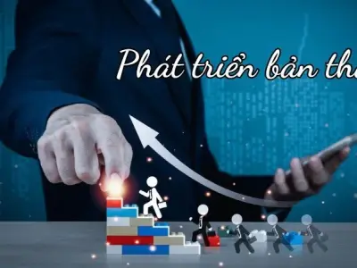 Phát triển bản thân - Hành trình hoàn thiện bản không ngừng nghỉ