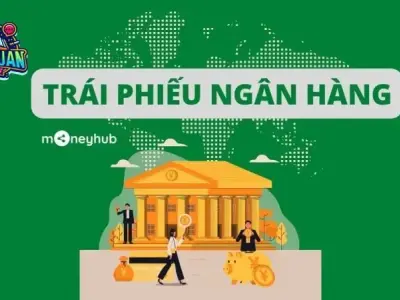 Trái phiếu ngân hàng là gì? Giải đáp chi tiết cho nhà đầu tư
