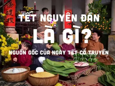 Tìm hiểu về ngày tết nguyên đán, tết truyền thống Việt Nam