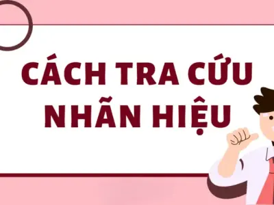 Hướng dẫn chi tiết cách tra cứu nhãn hiệu đơn giản và nhanh chóng