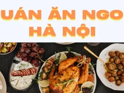 Quán ăn ngon Hà Nội khiến thực khách mê mẩn không thể quên