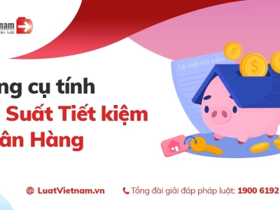 Cách Tính Lãi Suất Tiết Kiệm Chi Tiết Nhất Năm 2026