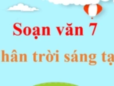 Kinh nghiệm dân gian về con người và xã hội: Lớp 7 và những bài học quý báu