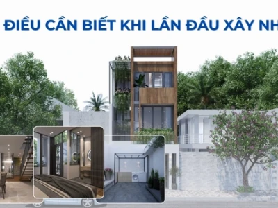 Kinh nghiệm xây nhà lần đầu: 10 bước chi tiết cho người mới