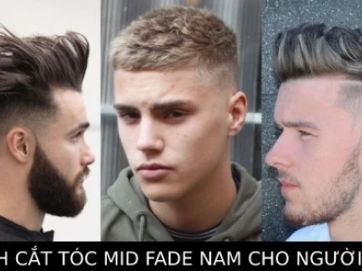 Mid Fade: Khám phá các kiểu tóc nam tính và xu hướng 2026