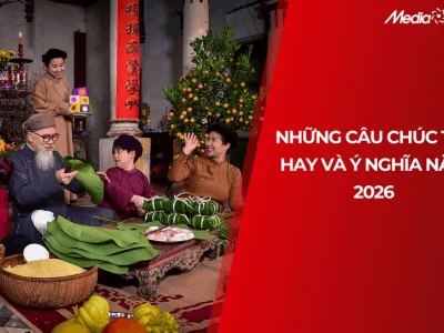 Những Câu Chúc Tết Hay và Ý Nghĩa Cho Năm 2026 Đong Đầy Yêu Thương