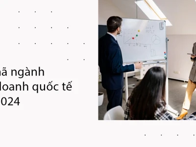 Tìm hiểu ngành Kinh doanh quốc tế: Cơ hội và thách thức năm 2026