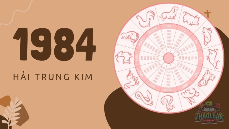 1984 mệnh gì? Tình duyên và đường công danh ra sao