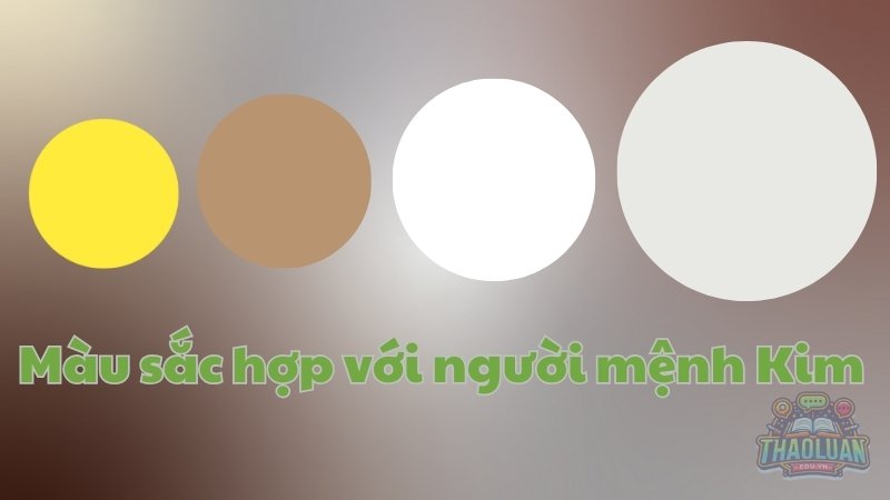 Màu sắc hợp với người mệnh Kim