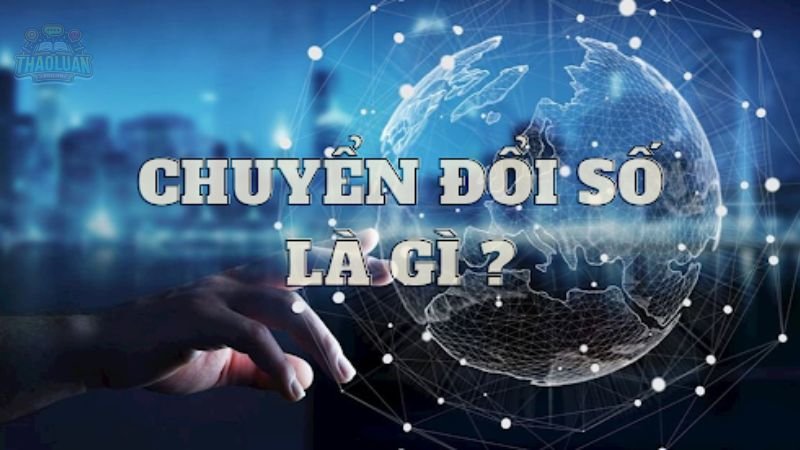 Chuyển đổi số là gì? Các khái niệm về chuyển đổi số? 1