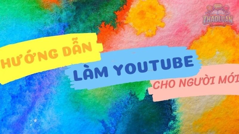 Chuẩn bị trước khi tạo kênh Youtube 2