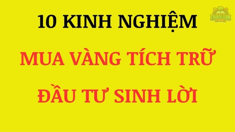 2. Nắm vững kiến thức về vàng 2