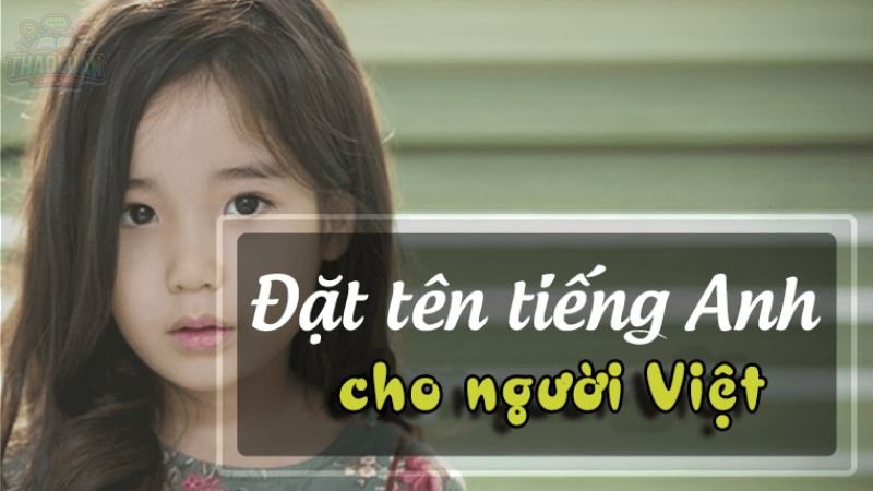 Cấu trúc tên tiếng Anh hay 1