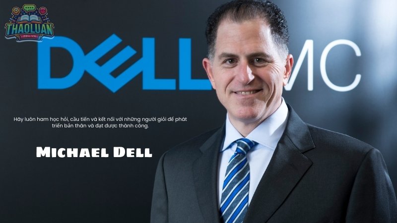 Mở rộng vòng tròn tri thức - Michael Dell