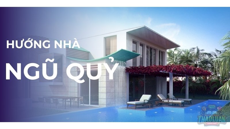 Chuyên gia phong thủy chia sẻ cách hóa giải hướng nhà Ngũ Quỷ
