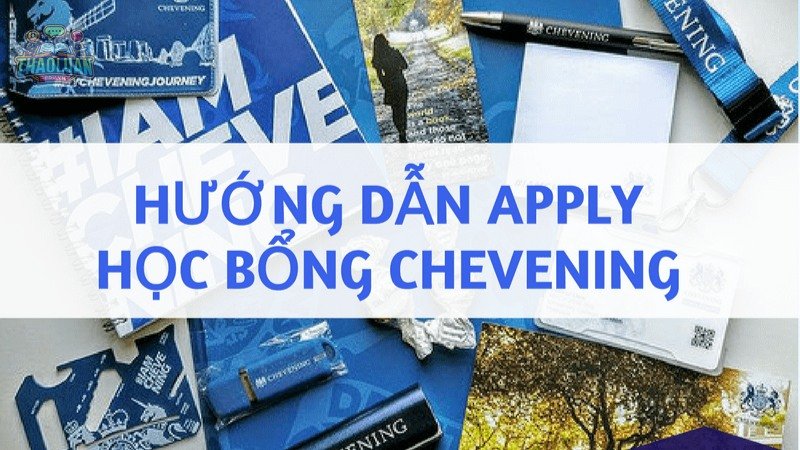 Quy trình ứng tuyển học bổng Chevening