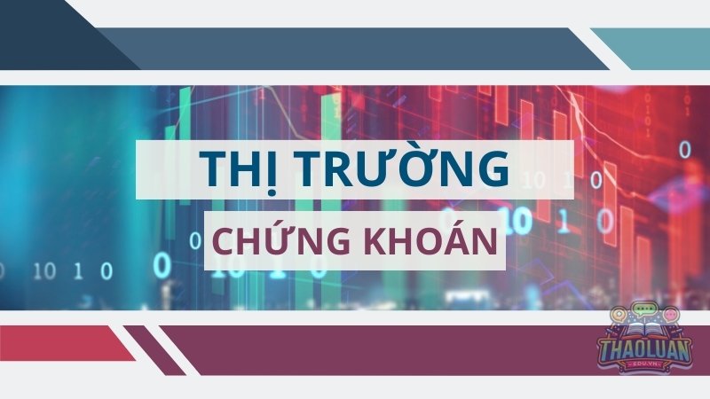 Khái niệm thị trường chứng khoán 