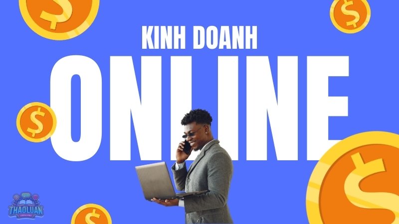 Kinh doanh online là gì?