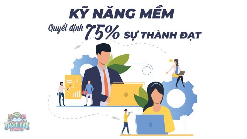 Tầm quan trọng của kỹ năng mềm